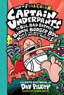 Captain Underpants and the Big, Bad Battle of the Bionic Booger Boy, Part 1: The Night of the Nasty Nostril Nuggets