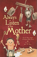 Always Listen to Your Mother