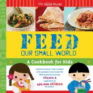 Feed Our Small World: A Cookbook for Kids