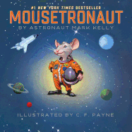 Mousetronaut: Based on a (Partially) True Story