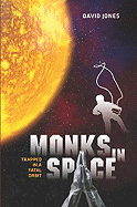 Monks in Space: Trapped in a Fatal Orbit