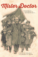 Mister Doctor: Janusz Korczak and the Orphans of the Warsaw Ghetto