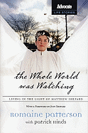 The Whole World Was Watching: Living in the Light of Matthew Shepard