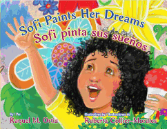 Sofi Paints Her Dreams / Sofi pinta sus sueños