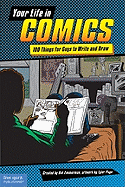 Your Life in Comics: 100 Things for Guys to Write and Draw
