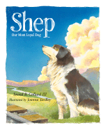 Shep: Our Most Loyal Dog