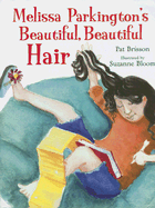 Melissa Parkington's Beautiful, Beautiful Hair