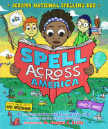 Spell Across America: 40 Word-Based Stories, Puzzles, and Trivia Facts Offer a Road-Trip Tour Across the United States