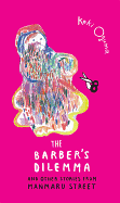 The Barber's Dilemma: And Other Stories from Manmaru Street