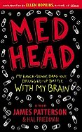 Med Head: My Knock-Down, Drag-Out, Drugged-Up Battle with My Brain