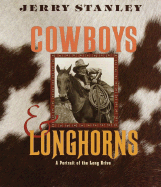 Cowboys & Longhorns: A Portrait of the Long Drive