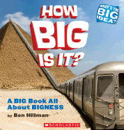 How Big is It?: A Big Book All about Bigness