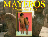 Mayeros: A Yucatec Maya Family