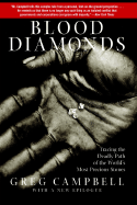 Blood Diamonds: Tracing the Deadly Path of the World's Most Precious Stones
