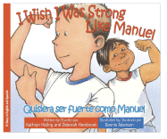 I Wish I Was Strong Like Manuel / Quisiera ser fuerte como Manuel