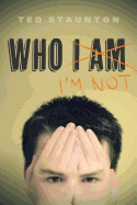 Who I'm Not 