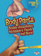 Body Parts: Double-Jointedness, Hitchhiker's Thumb, and More