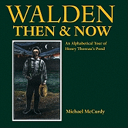 Walden Then & Now: An Alphabetical Tour of Henry Thoreau's Pond
