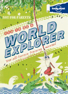 How to Be a World Explorer: Your All-Terrain Training Manual