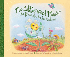Little Weed Flower, The / La florecita de la maleza