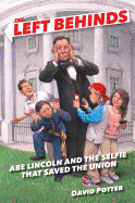 Abe Lincoln and the Selfie That Saved the Union