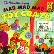 The Berenstain Bears' Mad, Mad, Mad Toy Craze