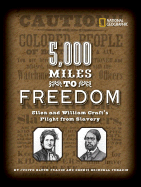 5,000 Miles to Freedom: Ellen and William Craft's Flight from Slavery