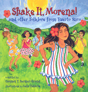 Shake It, Morena!: And Other Folklore from Puerto Rico