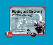 Digging and Discovery: Wisconsin Archaeology