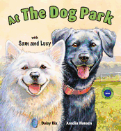 At the Dog Park with Sam and Lucy