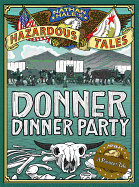Donner Dinner Party: A Pioneer Tale