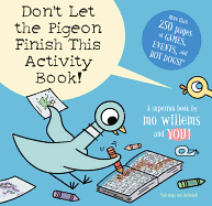Don't Let the Pigeon Finish This Activity Book! Book Cover Image