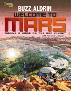 Welcome to Mars: Making a Home on the Red Planet