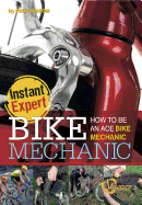 Bike Mechanic: How to Be an Ace Bike Mechanic