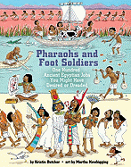 Pharaohs and Foot Soldiers: One Hundred Ancient Egyptian Jobs You Might Have Desired or Dreaded