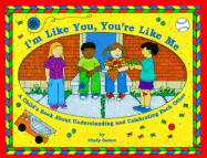 I'm Like You, You're Like Me: A Child's Book about Understanding and Celebrating Each Other