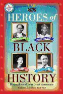 Heroes of Black History: Biographies of Four Great Americans