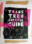 Trans Teen Survival Guide