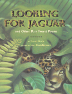Looking for Jaguar: And Other Rain Forest Poems