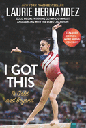 I Got This: To Gold and Beyond (Expanded Edition)