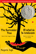 Surrender Tree, The / El árbol de la rendición: Poems of Cuba's Struggle for Freedom / Poemas de la Lucha de Cuba Por Su Libertad