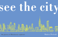 See the City: The Journey of Manhattan Unfurled