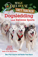 Dogsledding and Extreme Sports: A Nonfiction Companion to Balto of the Blue Dawn