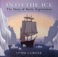 Into the Ice: The Story of Arctic Exploration