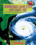 Hurricanes Have Eyes But Can't See