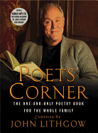 Poets' Corner: The One-And-Only Poetry Book for the Whole Family