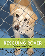 Rescuing Rover: Saving America's Dogs