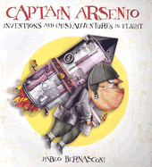 Captain Arsenio: Inventions and (Mis)Adventures in Flight