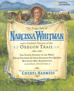 The Tragic Tale of Narcissa Whitman and a Faithful History of the Oregon Trail