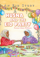 Husna and the Eid Party: An Eid Story